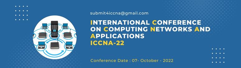 International Conference on Computing Networks and Applications ICCNA-23<br><br>