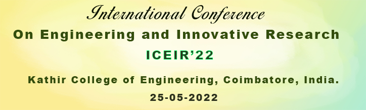 International Conference on Engineering and Innovative Research(ICEIR), Kathir College of Engineering, Coimbatore